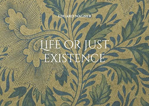 Beispielbild fr Life or just existence zum Verkauf von GreatBookPrices