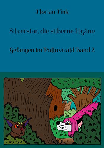 Stock image for Silverstar, die silberne Hyne: Gefangen im Polluxwald Band 2 (German Edition) for sale by Lucky's Textbooks