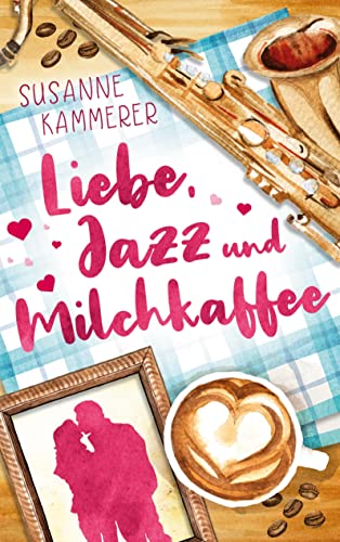 9783755735229: Liebe, Jazz & Milchkaffee (German Edition)