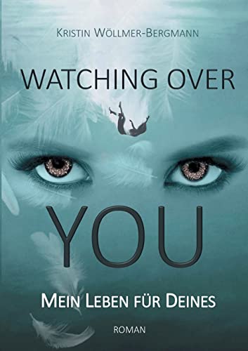 Stock image for Watching over you: Mein Leben fr Deines for sale by medimops