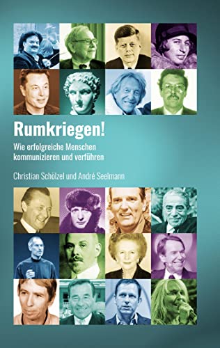 Stock image for Rumkriegen!: Wie erfolgreiche Menschen kommunizieren und verfhren (German Edition) for sale by Big River Books