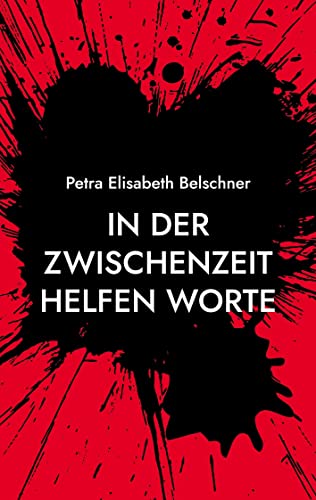 Beispielbild fr In der Zwischenzeit helfen Worte: Krisenzeiten Trilogie Band 1 zum Verkauf von medimops