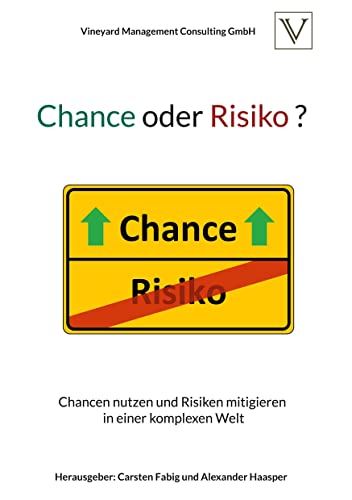 Beispielbild fr Chance oder Risiko ?: Chancen nutzen und Risiken mitigieren in einer komplexen Welt zum Verkauf von medimops