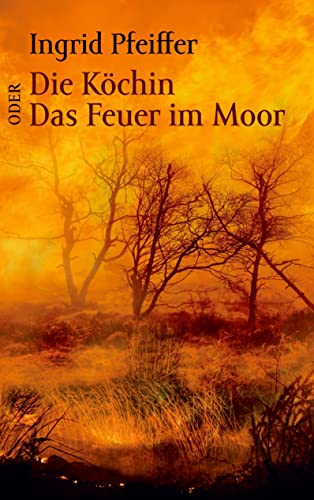 9783755745174: Die Kchin oder Das Feuer im Moor