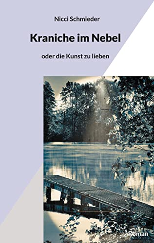 Stock image for Kraniche im Nebel: oder die Kunst zu lieben for sale by medimops