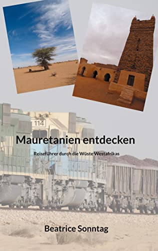 Stock image for Mauretanien entdecken: Reisefhrer durch die Wste Westafrikas (German Edition) for sale by Lucky's Textbooks