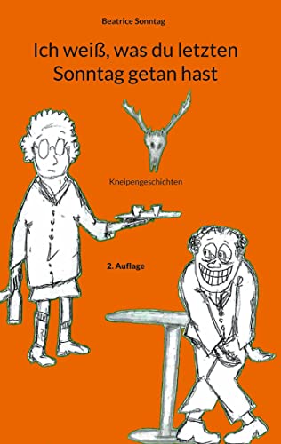 Stock image for Ich wei, was du letzten Sonntag getan hast: Kneipengeschichten (German Edition) for sale by Lucky's Textbooks