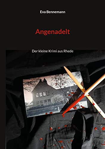 Stock image for Angenadelt: Der kleine Krimi aus Rhede for sale by medimops