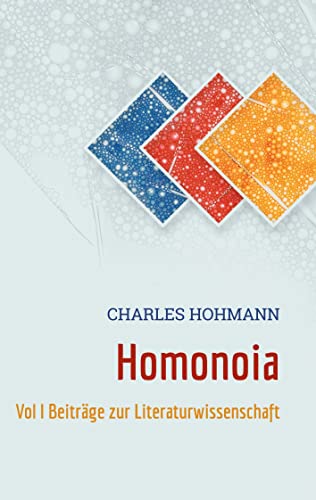 9783755757412: Homonoia: Vol I Beitrge zur Literaturwissenschaft