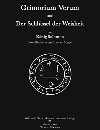 Stock image for Grimorium Verum und der Schlssel der Weisheit: Zwei Bcher der praktischen Magie (German Edition) for sale by Red's Corner LLC