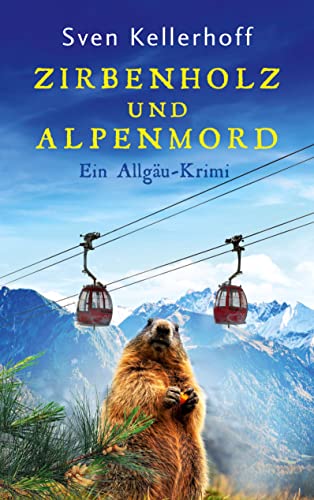 Beispielbild fr Zirbenholz und Alpenmord: Ein Allgu-Krimi (Ein Fall fr Anna Zhler und Leopold Geiger, 1) zum Verkauf von medimops