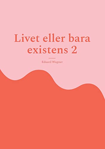 Imagen de archivo de Livet eller bara existens 2: r du njd? (Swedish Edition) a la venta por Lucky's Textbooks