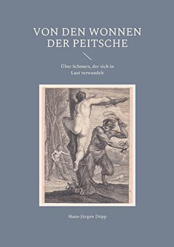 9783755767374: Von den Wonnen der Peitsche: ber Schmerz, der sich in Lust verwandelt (German Edition)