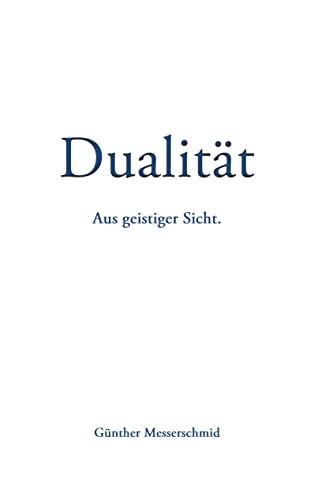 Stock image for Dualitt:Aus geistiger Sicht. for sale by Blackwell's