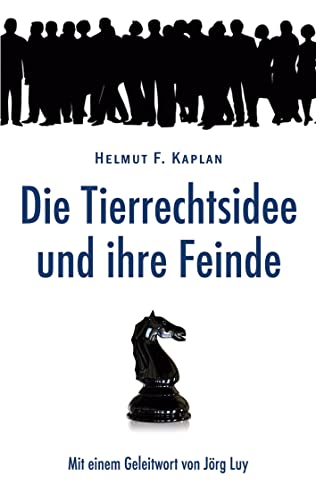 Stock image for Die Tierrechtsidee und ihre Feinde for sale by medimops
