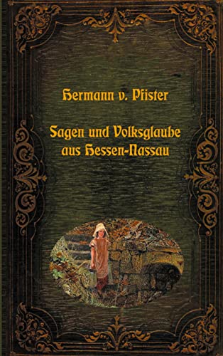 Stock image for Sagen und Volksglaube aus Hessen-Nassau for sale by Revaluation Books