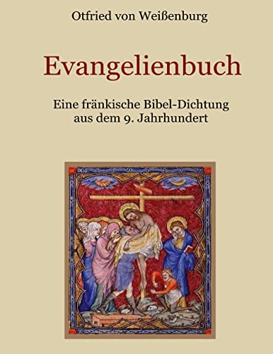 Stock image for Evangelienbuch - Eine frnkische Bibel-Dichtung aus dem 9. Jahrhundert for sale by GreatBookPrices