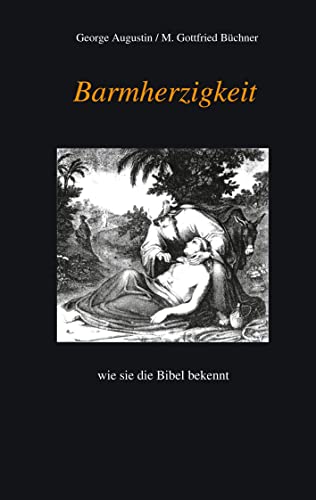 Stock image for Barmherzigkeit: wie sie die Bibel bekennt (German Edition) for sale by Lucky's Textbooks