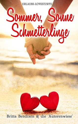 Stock image for Sommer, Sonne, Schmetterlinge: Urlaubs-Lovestorys (German Edition) for sale by Lucky's Textbooks