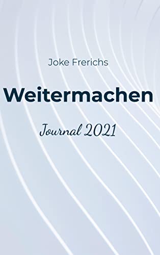 Imagen de archivo de Weitermachen: Journal 2021 a la venta por Revaluation Books