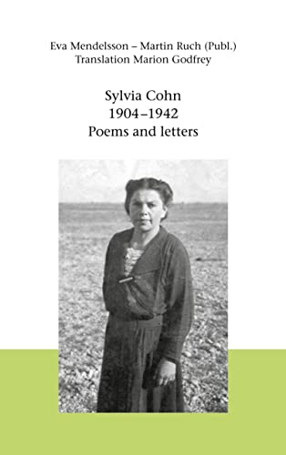 Beispielbild fr Sylvia Cohn (1904 - 1942):Poems and Letters zum Verkauf von Blackwell's