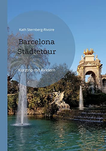 Stock image for Barcelona Stdtetour: Kurztrip mit Kindern (German Edition) for sale by Lucky's Textbooks