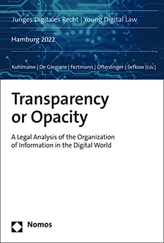 9783756000272: Transparency or Opacity: A Legal Analysis of the Organization of Information in the Digital World: 1