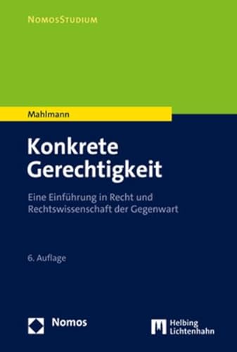 Stock image for Konkrete Gerechtigkeit : Eine Einfuhrung in Recht Und Rechtswissenschaft Der Gegenwart -Language: German for sale by GreatBookPrices