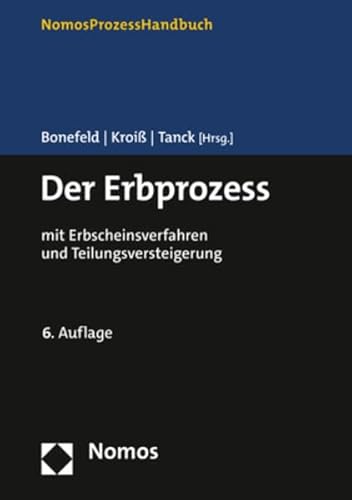 Imagen de archivo de Der Erbprozess: Mit Erbscheinsverfahren Und Teilungsversteigerung (German Edition) a la venta por GF Books, Inc.