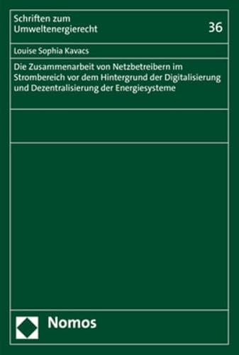 Beispielbild fr Die Zusammenarbeit Von Netzbetreibern Im Strombereich VOR Dem Hintergrund Der Digitalisierung Und Dezentralisierung Der Energiesysteme zum Verkauf von Blackwell's