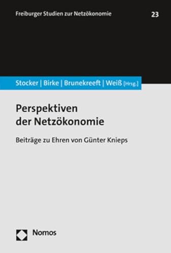 9783756004973: Perspektiven Der Netzokonomie: Beitrage Zu Ehren Von Gunter Knieps: 23