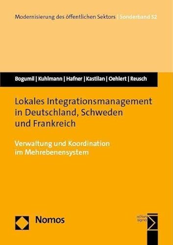 Beispielbild fr Lokales Integrationsmanagement in Deutschland, Schweden und Frankreich zum Verkauf von GreatBookPrices