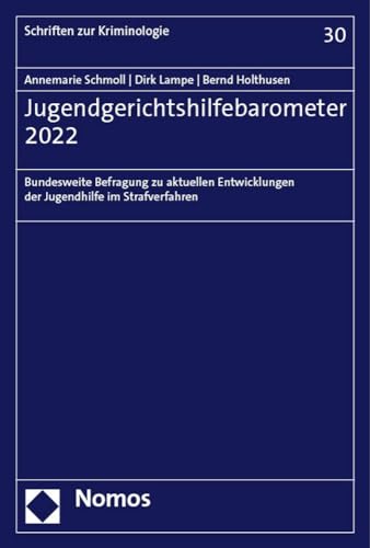Stock image for Jugendgerichtshilfebarometer 2022 : Bundesweite Befragung Zu Aktuellen Entwicklungen Der Jugendhilfe Im Strafverfahren -Language: German for sale by GreatBookPrices
