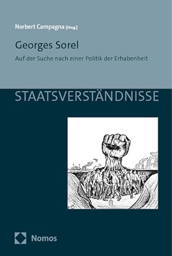 9783756012541: Georges Sorel: Auf der Suche nach einer Politik der Erhabenheit (Staatsverstandnisse, 176)