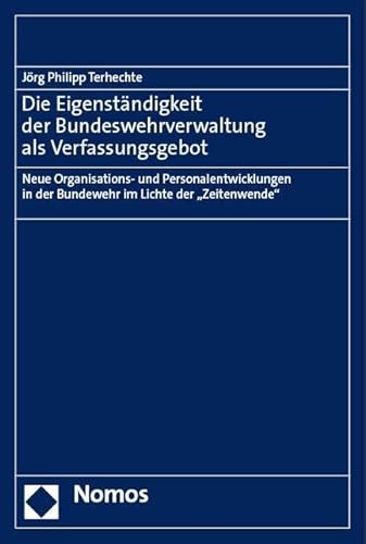 Beispielbild fr Die Eigenstndigkeit der Bundeswehrverwaltung als Verfassungsgebot zum Verkauf von GreatBookPrices