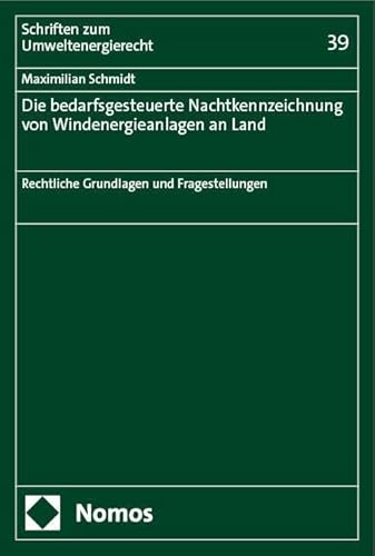 Beispielbild fr Die bedarfsgesteuerte Nachtkennzeichnung von Windenergieanlagen an Land zum Verkauf von Blackwell's