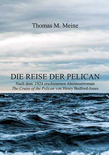 Beispielbild fr Die Reise der Pelican (German Edition) zum Verkauf von Lucky's Textbooks