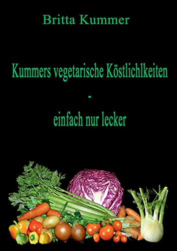 9783756206919: Kummers vegetarische Kstlichkeiten - einfach nur lecker