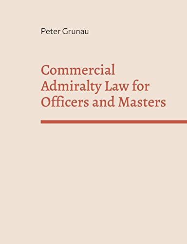 9783756207282: Commercial Admiralty Law for Officers and Masters