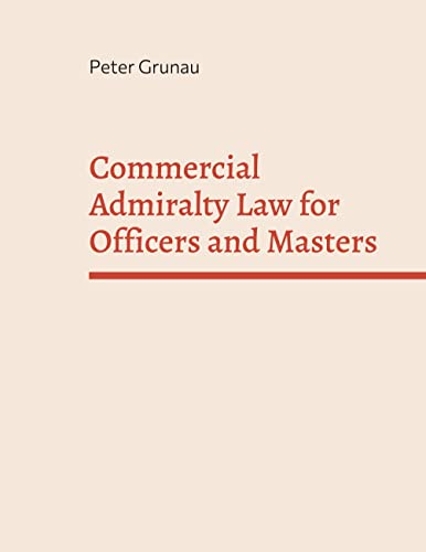 9783756207787: Commercial Admiralty Law for Officers and Masters