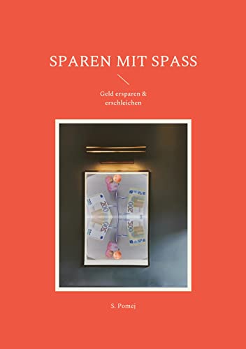 Stock image for Sparen mit Spa :Geld ersparen & erschleichen for sale by Ria Christie Collections