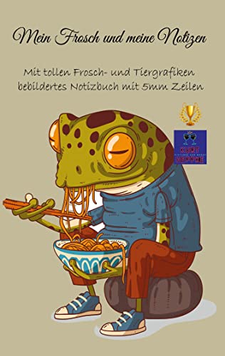 9783756213788: Mein Frosch und meine Notizen: Mit tollen Frosch- und Tiergrafiken bebildertes Notizbuch mit 5mm Zeilen (German Edition)