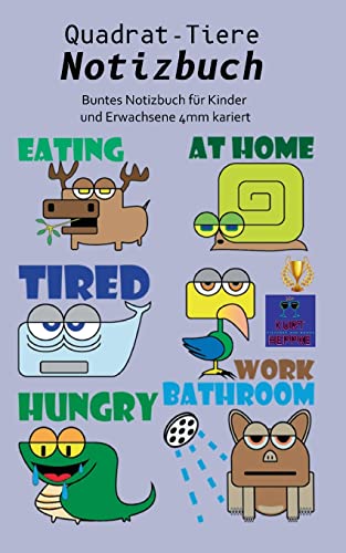 Stock image for Quadrat-Tiere Notizbuch: Buntes Notizbuch fr Kinder und Erwachsene 4mm kariert (German Edition) for sale by Lucky's Textbooks