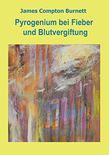 Stock image for Pyrogenium bei Fieber und Blutvergiftung (German Edition) for sale by Big River Books