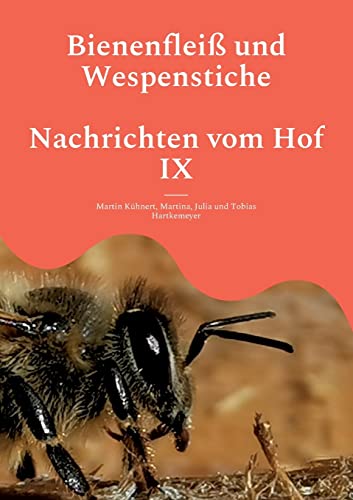 Beispielbild fr Bienenflei und Wespenstiche - Nachrichten vom Hof IX zum Verkauf von medimops