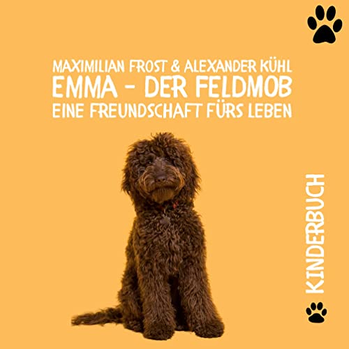 Beispielbild fr Emma - Der Feldmob Eine Freundschaft frs Leben zum Verkauf von Buchpark