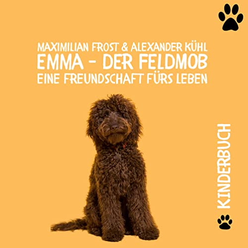 Stock image for Emma - Der Feldmob : Eine Freundschaft frs Leben for sale by Buchpark