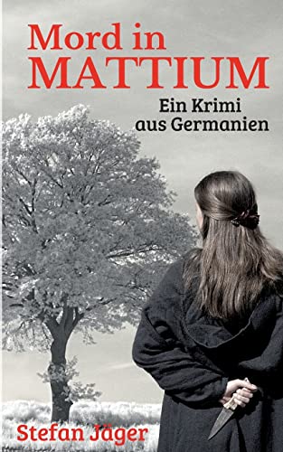 9783756219889: Mord in Mattium: Ein Krimi aus Germanien