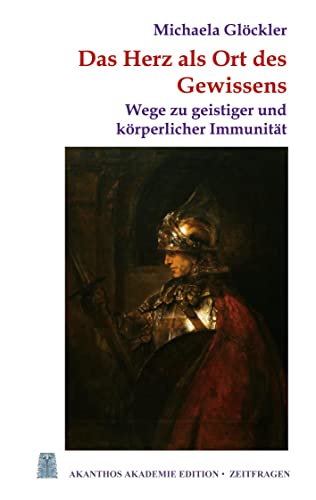 Stock image for Das Herz als Ort des Gewissens: Wege zu geistiger und k�rperlicher Immunit�t (German Edition) for sale by Russell Books
