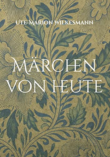 Beispielbild fr Mrchen von heute: 61 wundersame Geschichten zum Verkauf von medimops